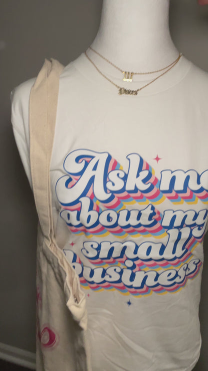 Ask me about my small business shirt